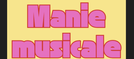 Texte : Manie musicale